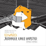 Edward. Jurnalul unui hamster - Paperback brosat - Ezra Elia, Miriam Elia - Humanitas