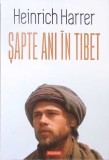 SAPTE ANI IN TIBET-HEINRICH HARRER-363508