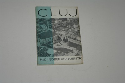 Cluj - Mic indreptar turistic foto
