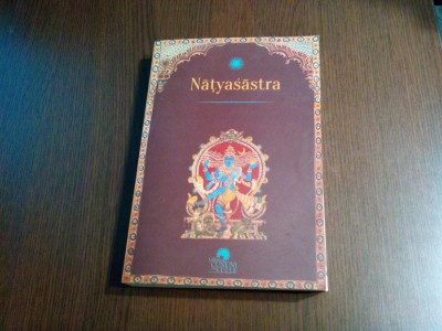 NATYASASTRA - Tratat de arta Dramatica - BHARATA - 2016, 563 p. foto