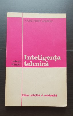 Inteligența tehnică - Constantin Zahirnic foto