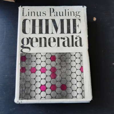 CHIMIE GENERALA - LINUS PAULING foto