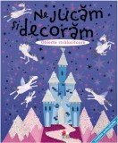 Cumpara ieftin Ne jucăm și decorăm. Obiecte strălucitoare (conține autocolante)
