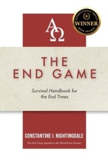 The End Game: Survival Handbook for the End Times