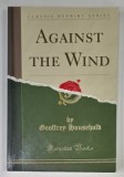 AGAINST THE WIND by GEOFFREY HOUSEHOLD , 2015