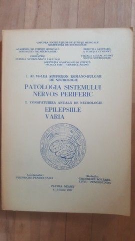 Al VI-lea simpozion romano-bulgar de neurologie. Patologia sistemului nervos periferic- Gh.Pendefunda