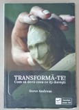 TRANSFORMA - TE ! CUM SA DEVII CEEA CE ITI DORESTI ! de STEVE ANDREAS , 2017, MICI URME DE UZURA