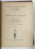 CRONICA LUI I. NECULCE , editie ingrijita de AL. PROCOPOVICI , VOLUMELE I - II , COLEGAT , 1932