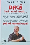 Cumpara ieftin Daca inca nu ai reusit... poti sa reusesti acum - 2013 - Vlad T. Popescu ($K230)