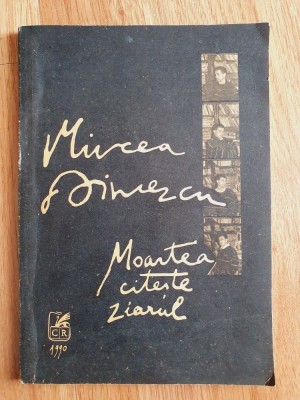 MOARTEA CITESTE ZIARUL - Mircea Dinescu foto
