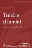 Cumpara ieftin Tenebre și lumini - Alexandru Teodorescu