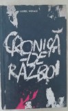 Myh 45f - Aurel Mihale - Cronica de razboi - 3 volume - ed 1966