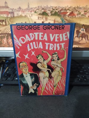 George Groner, Noaptea vesel, ziua trist, editura Vatra, București 1943, 054 foto