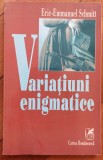 Variatiuni enigmatice - Eric-Emmanuel Schmitt