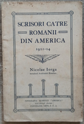 Scrisori catre romanii din America - Nicolae Iorga foto