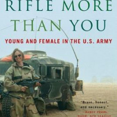 Love My Rifle More Than You: Young and Female in the U.S. Army