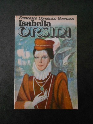 FRANCESCO DOMENICO GUERRAZZI - ISABELLA ORSINI foto