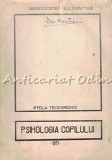 Psihologia Copilului, Stela Teodorescu, 1973, 393 pagini, Universitatea Al. I. Cuza Iasi, Psihologie Copii
