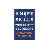 Knife Skills for Beginners