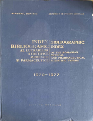 INDEX BIBLIOGRAFIC AL LUCRARILOR STIINTIFICE MEDICALE SI FARMACEUTICE 1970-1977-E. AITEANU, V. SAHLEANU SI -242210 foto