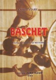 Costel Tataru - Baschet. Bazele teoriei si metodicii, Carte Sport 2005, 181 pagini, Romana