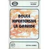 Ioana Dana Alexa - Bolile hipertensive la gravide - 105403