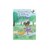 I Am a Leader!: An Acorn Book (Princess Truly #9)