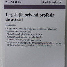 LEGISLATIA PRIVIND PROFESIA DE AVOCAT , ACTUALIZAT 1.07. 2021,