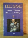 GERTRUD. ROSSHALDE. ULTIMA VARA A LUI KLINGSOR de HERMANN HESSE, 1999