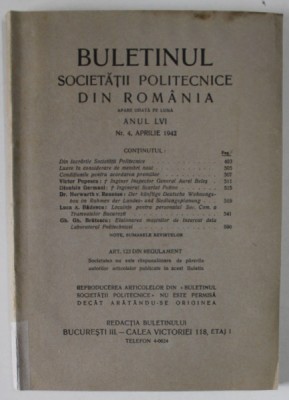BULETINUL SOCIETATII POLITECNICE DIN ROMANIA , NR. 4 , 1942 , CONTINE SI PAGINI CU RECLAME * foto