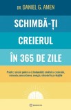 Schimba-ti creierul in 365 de zile - Daniel G Amen - Editura Bookzone