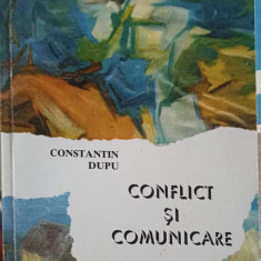 CONFLICT SI COMUNICARE. CONSIDERATII DESPRE CONFLICT-CONSTANTIN DUPU