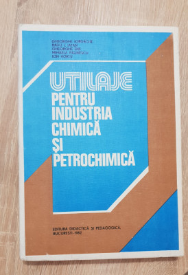 Utilaje pentru industria chimică și petrochimică - Gheorghe Iordache foto