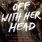 Off with Her Head: Three Thousand Years of Demonizing Women in Power