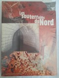 Les souterrains du Nord