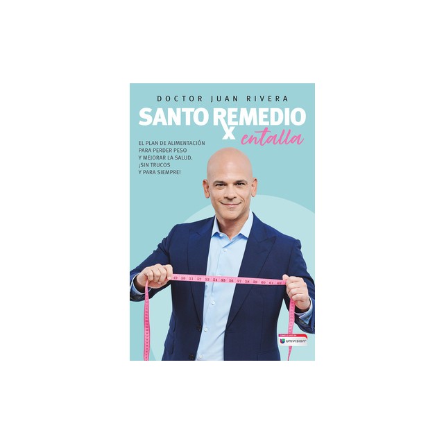 Santo Remedio: Entalla / Doctor Juan&#039;s Top Home Remedies. Entalla, Weight Loss P Rogram