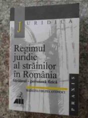 Regimul Juridic Al Strainilor In Romania - Madalina-virginia Antonescu ,533851 foto