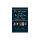 Confessions and Catechisms of the Reformation