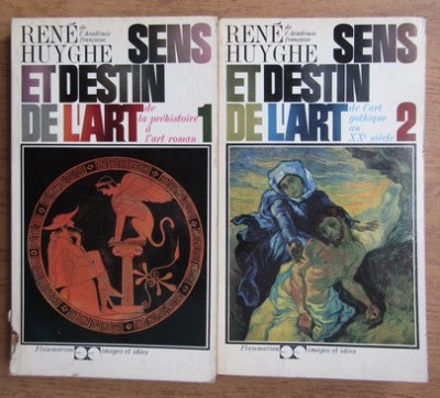 Rene Huyghe - Sens et destin de l&amp;#039;art (2 volume) foto