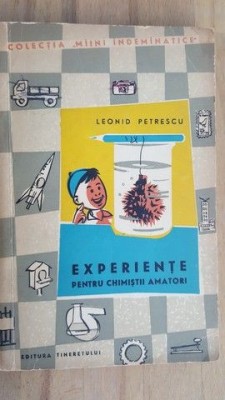 Experiente pentru chimistii amatori- Leonid Petrescu foto