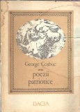 Poezii patriotice George Cosbuc 1977 Dacia Coperta Cartonata Stare Buna Literatura Romana Poezie Clasica