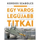 Egy v&aacute;ros leg&uacute;jabb titkai - Kordos Szabolcs