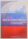 RUSIA IN ECONOMIA MONDIALA , POTENTIAL ECONOMIC SI INVESTITIONAL de VLADIMIR ANDRIANOV , 2002