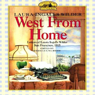 West from Home: Letters of Laura Ingalls Wilder, San Francisco, 1915 foto