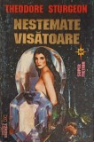 Nestemate Visatoare - Theodor Sturgeon, SF, Editura Vremea 1995, Super Fiction, Romana, Paperback