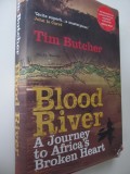 Blood River A journey to Africa&#039; s Broken Heart - Tim Butcher
