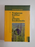TRATAREA BOLILOR CU PLANTE MEDICINALE de GHEORGHE MOHAN , 2007 *PREZINTA URME DE UZURA