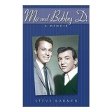 Me and Bobby D. Carte Poveste Coming-of-Age Steve Karmen si Bobby Darin Anii 1950 Bronx Rock and Roll Muzica Divertisment