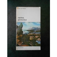 CAREL VAN MANDER - CARTEA PICTORILOR