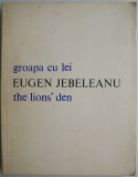 Groapa cu lei (editie bilingva romana-engleza) &ndash; Eugen Jebeleanu